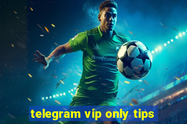 telegram vip only tips